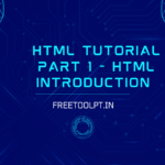 html-tutorial-part-1-html-introduction-freetoolp