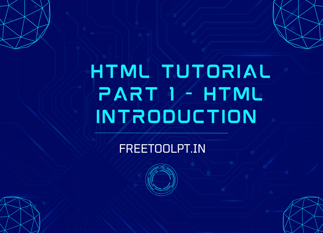 html-tutorial-part-1-html-introduction-freetoolp