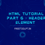html-tutorial-part-6-header-element-freetoolpt